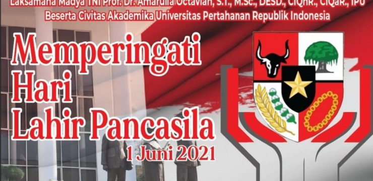 Rektor Universitas Pertahanan Republik Indonesia Laksamana Madya TNI  Prof. Dr. Amarulla Octavian, S.T., M.Sc., DESD., CIQnR., CIQaR., IPU., beserta Sivitas Akadmika Unhan RI mengucapkan selamat hari Lahir Pancasila.